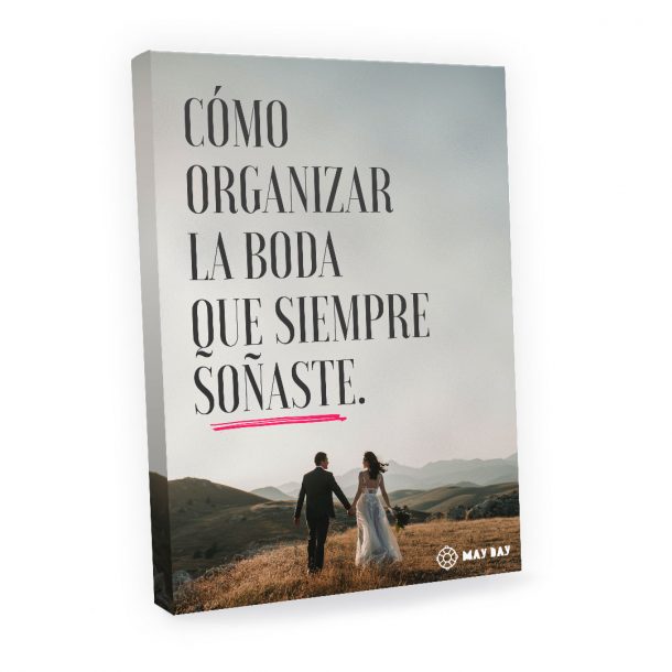 eBook: Cómo organizar la boda que siempre soñaste